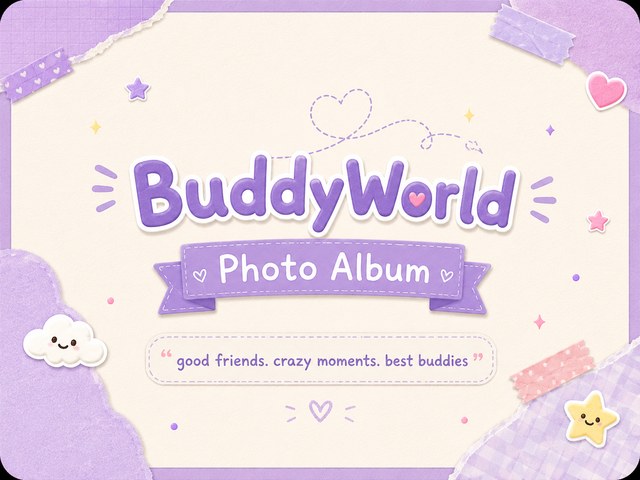 The BuddyWorld Photo Album — good friends, crazy moments, best buddies